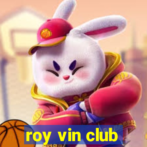 roy vin club