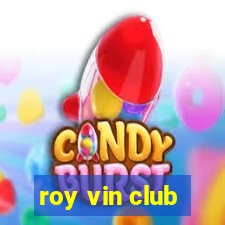 roy vin club