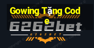 Gowing Tặng Code