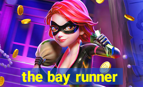 the bay runner