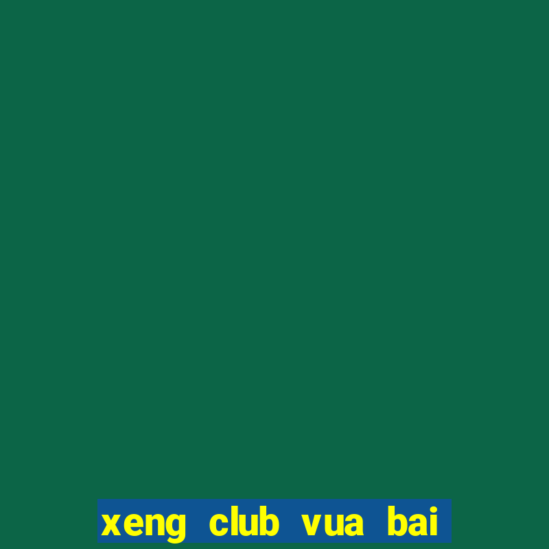 xeng club vua bai doi thuong