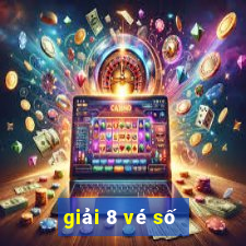 giải 8 vé số