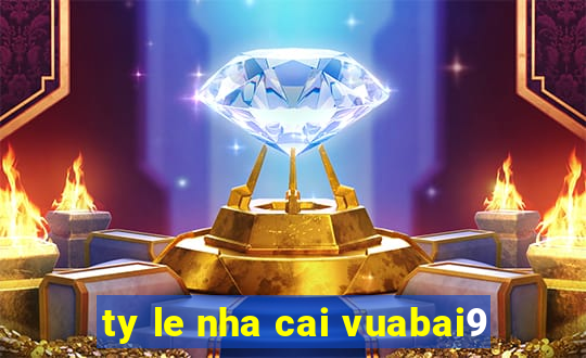 ty le nha cai vuabai9