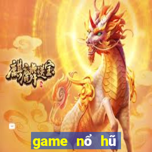 game nổ hũ tặng vốn