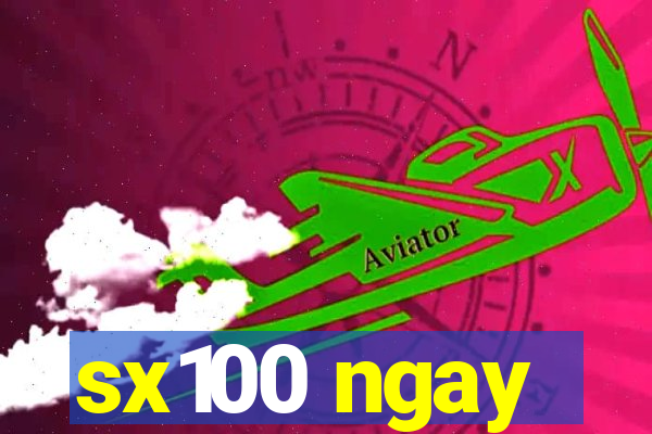 sx100 ngay