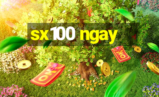 sx100 ngay