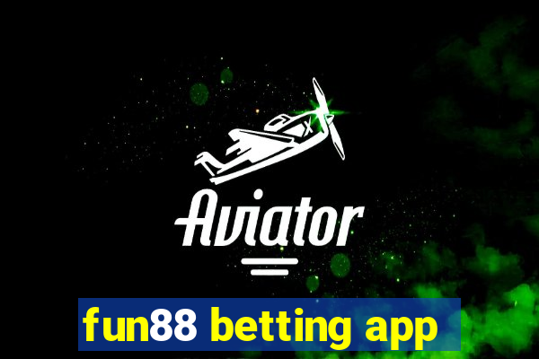 fun88 betting app