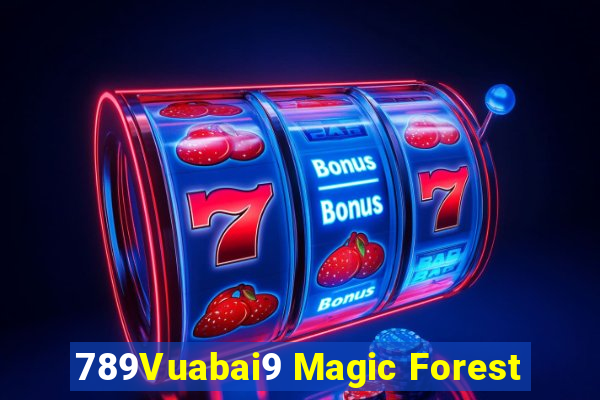 789Vuabai9 Magic Forest