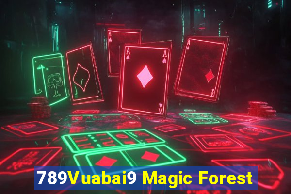 789Vuabai9 Magic Forest