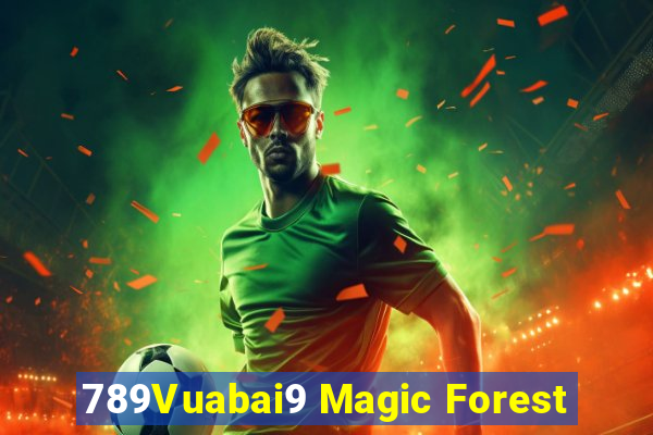 789Vuabai9 Magic Forest