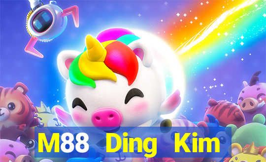 M88 Ding Kim giải trí