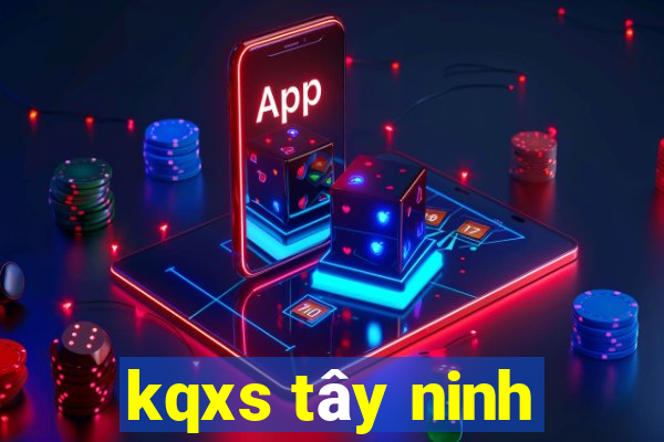 kqxs tây ninh