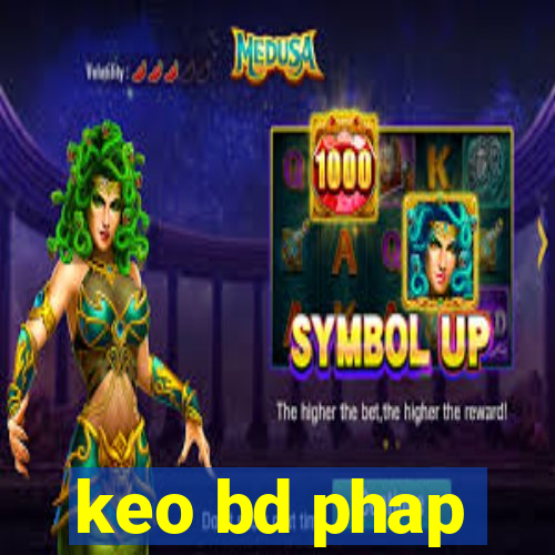 keo bd phap