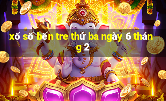 xổ số bến tre thứ ba ngày 6 tháng 2