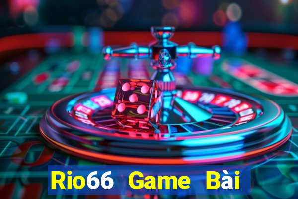 Rio66 Game Bài Online Chơi Cùng Bạn Bè