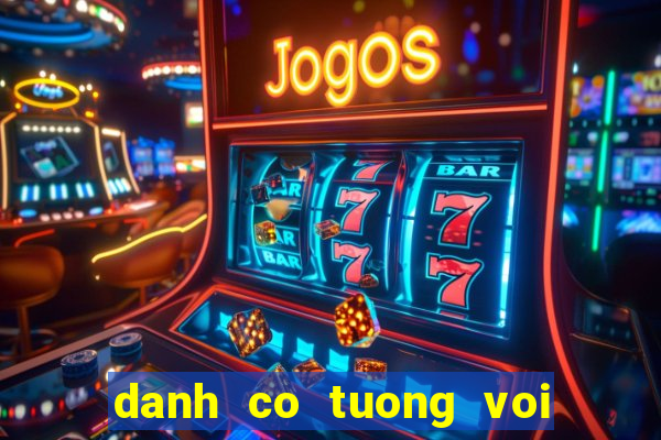 danh co tuong voi may vi tinh