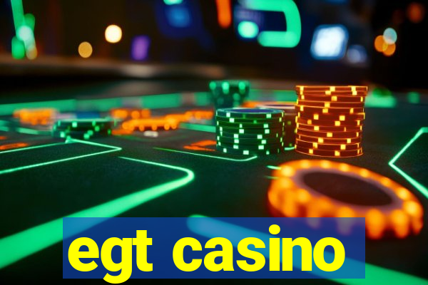 egt casino