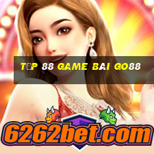 Tốp 88 Game Bài Go88