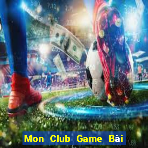 Mon Club Game Bài Quay Hũ