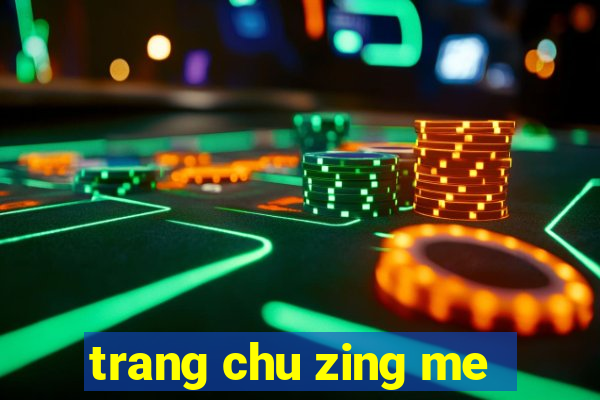 trang chu zing me