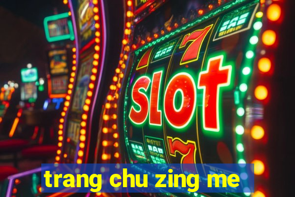 trang chu zing me