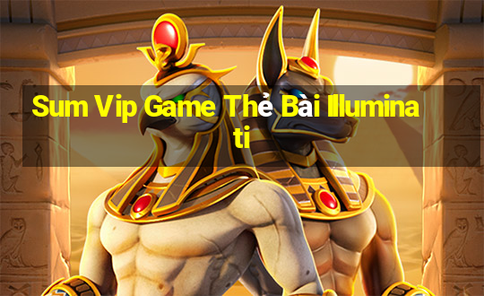 Sum Vip Game Thẻ Bài Illuminati