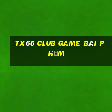 Tx66 Club Game Bài Phỏm