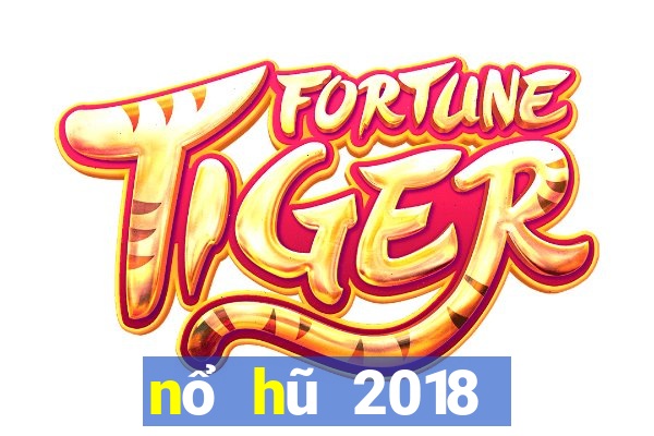 nổ hũ 2018 đổi thẻ lớn nhất năm